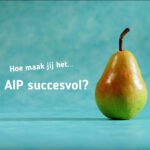 Hoe maak jij het AIP succesvol?