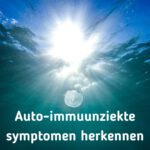 Auto-immuunziekte symptomen herkennen