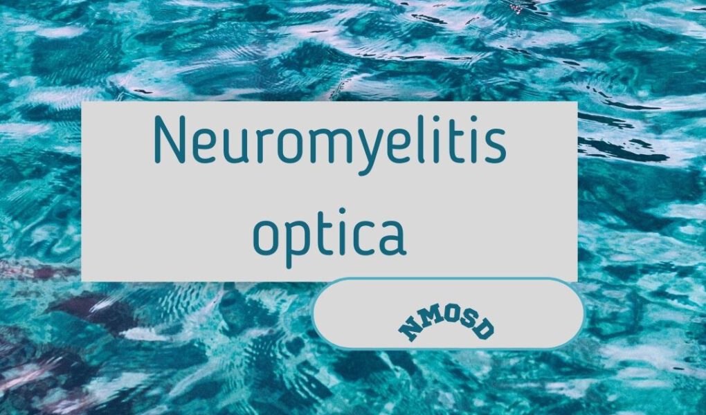 Neuromyelitis optica spectrum disorder oftewel NMOSD