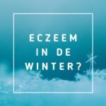 Waarom heb ik eczeem in de winter?