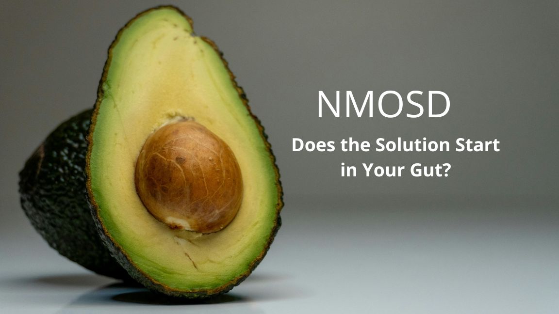 NMOSD: Does the Solution for Your Symptoms Start in Your Gut?